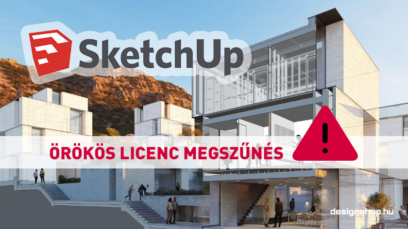 Megszűnik az örökös SketchUp Pro, 2020 november 4-től csak előfizetéssel