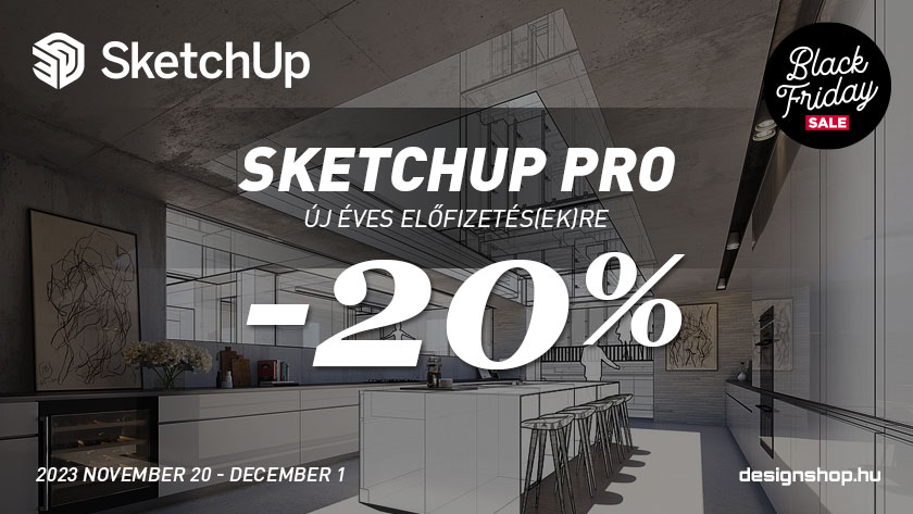 SketchUp Black Friday 2023 – SketchUp Pro 20% kedvezménnyel